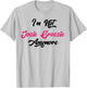 I'm Not Josie Grossie Anymore T-Shirt - T-Shirt | Ash