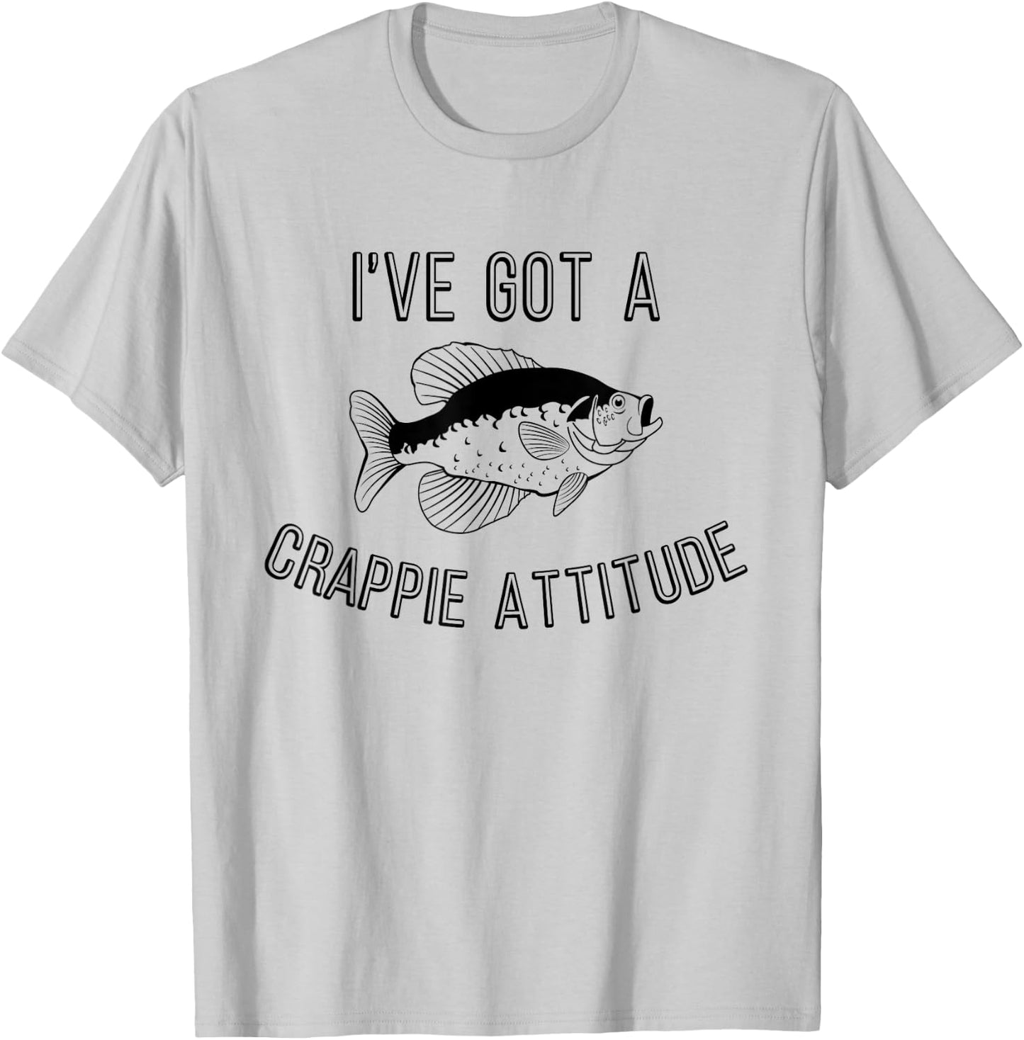 Funny Fishing I've Got A Crappie Attitude T-Shirt - T-Shirt | Ash