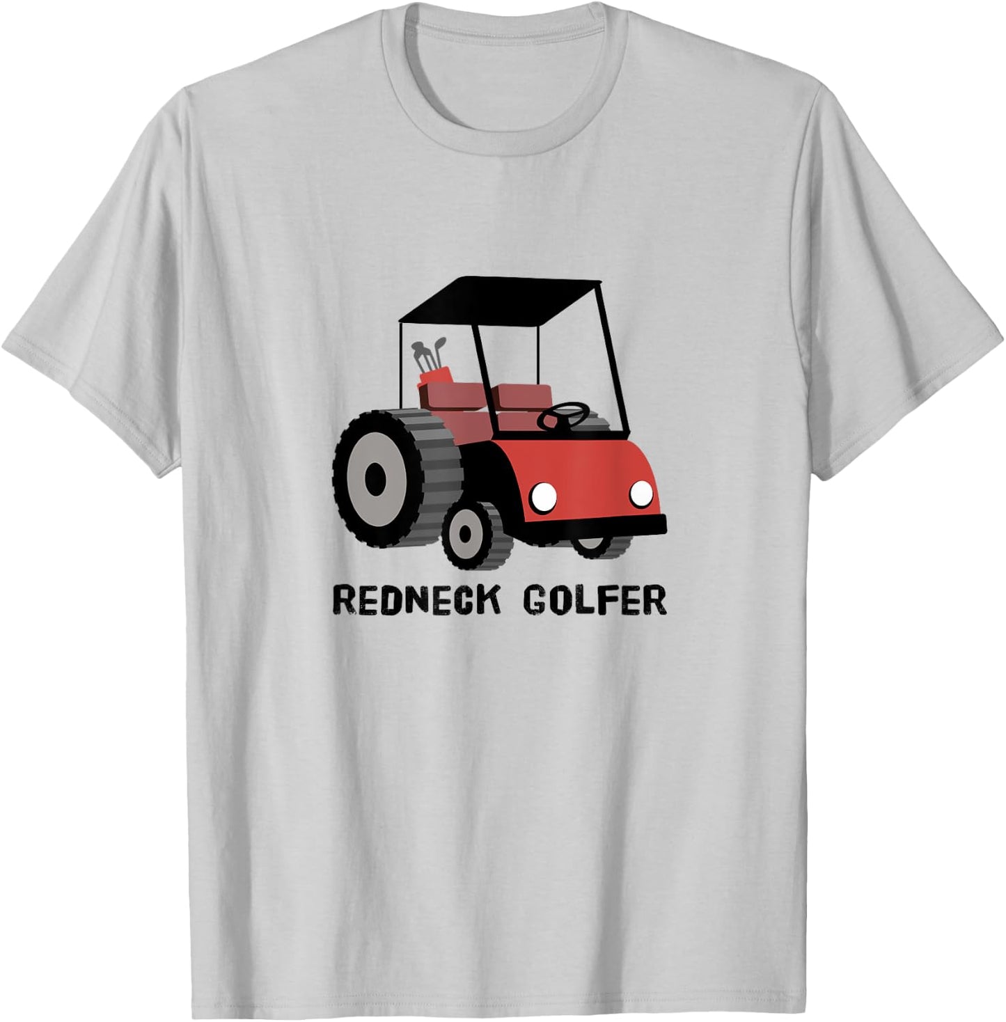 Redneck Golf Cart | Funny Golf, Golfing, Golfer T-Shirt - T-Shirt | Ash