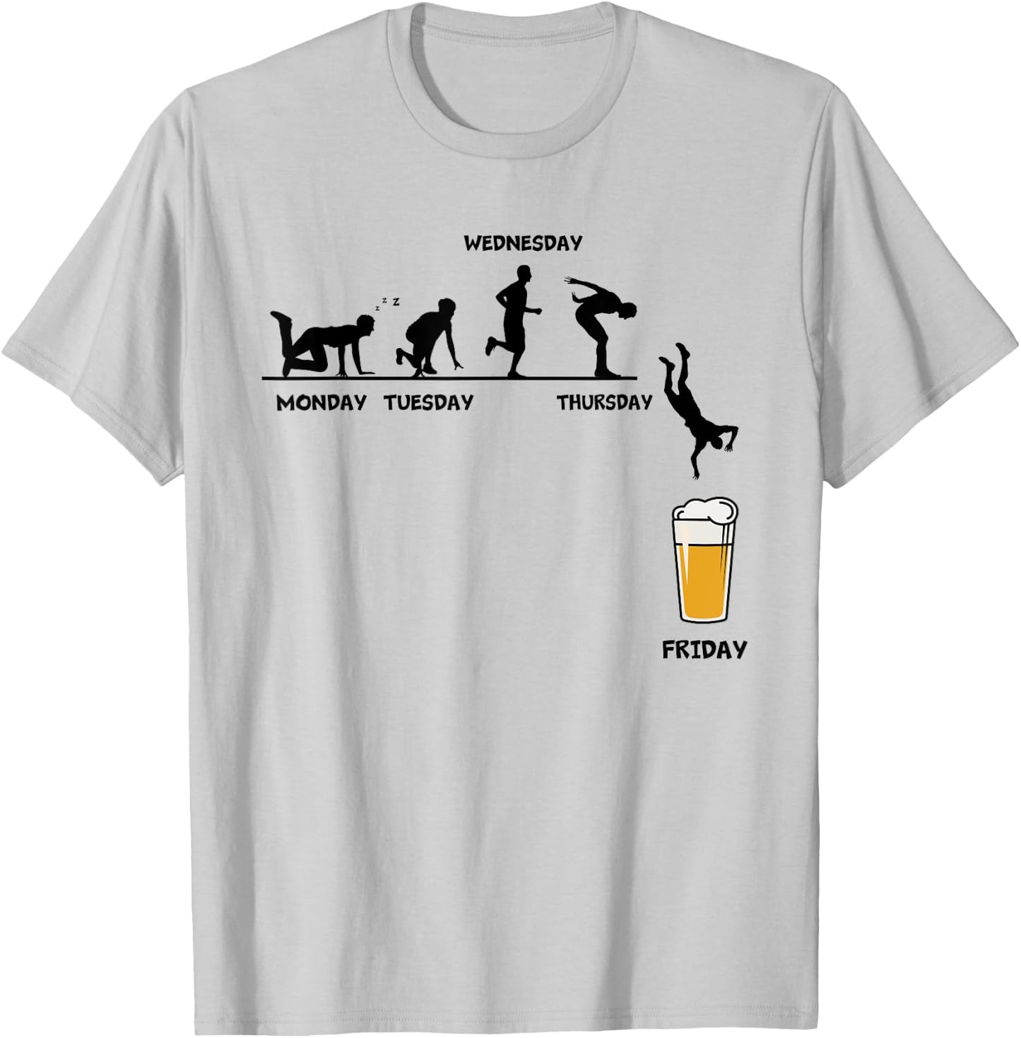 Monday Tuesday Wednesday Thursday Friday Funny Beer Drinking T-Shirt - T-Shirt | Ash