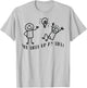 You Light Up My Life Funny Stick man friends T-Shirt - T-Shirt | Ash