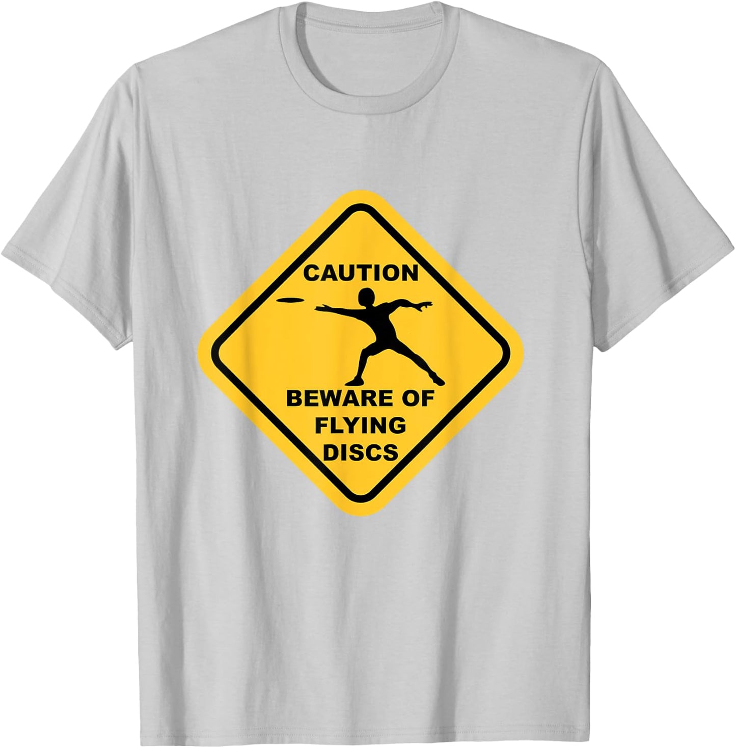 Beware Of Flying Discs Caution Sign Funny Disc Golf T Shirts T-Shirt - T-Shirt | Ash