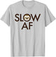 Slow AF - Sloth Humorous Track Running Runner T-Shirt - T-Shirt | Ash