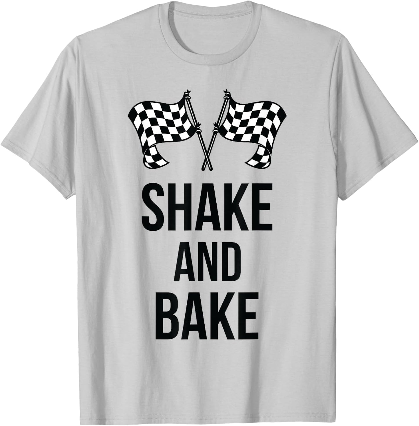 Shake and Bake Funny Racing (racing shirt) T-Shirt - T-Shirt | Ash