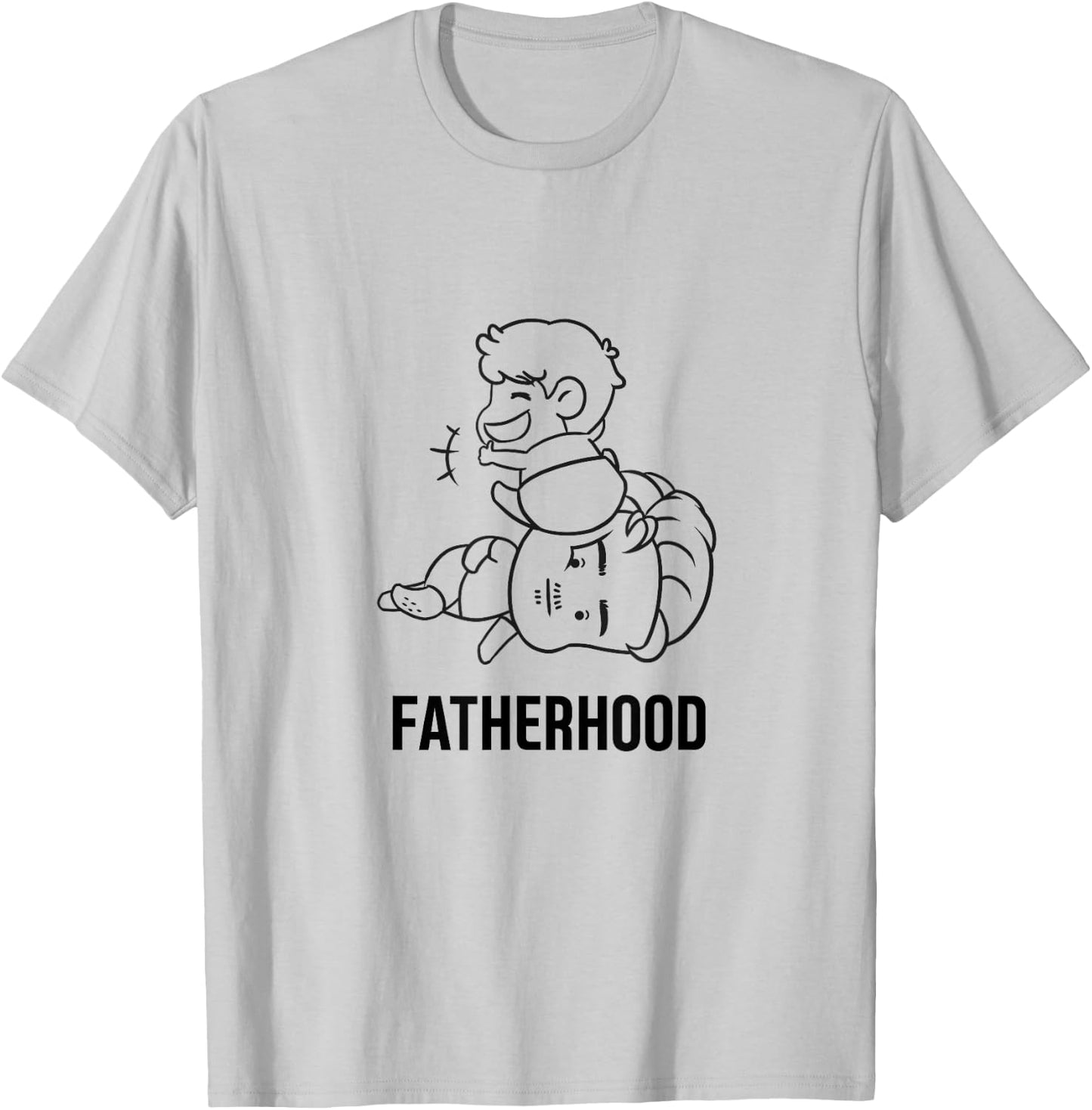 Fatherhood Shirt Funny Top Gifts Dad Gag Parenting T-Shirt - T-Shirt | Ash