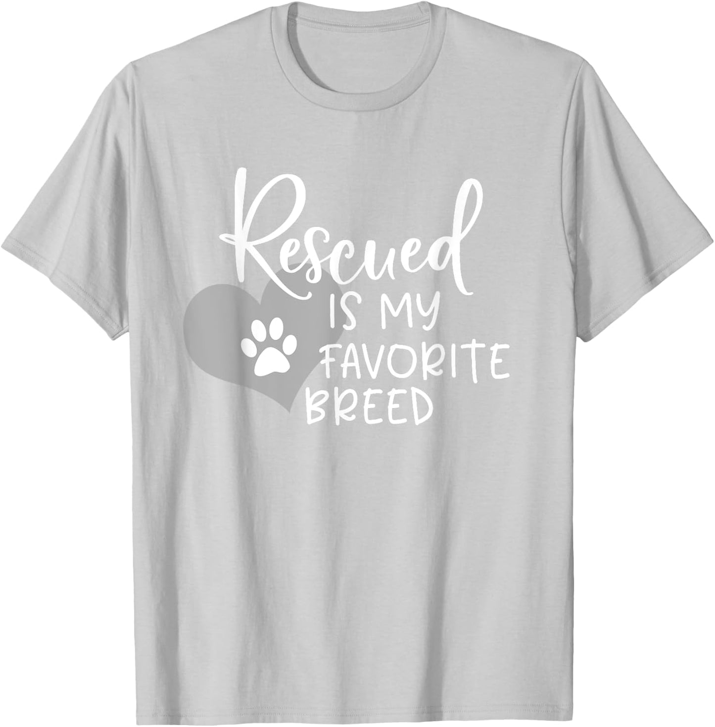 Rescued Is My Favorite Breed With Heart And Pawprint Shirt T-Shirt - T-Shirt | Ash