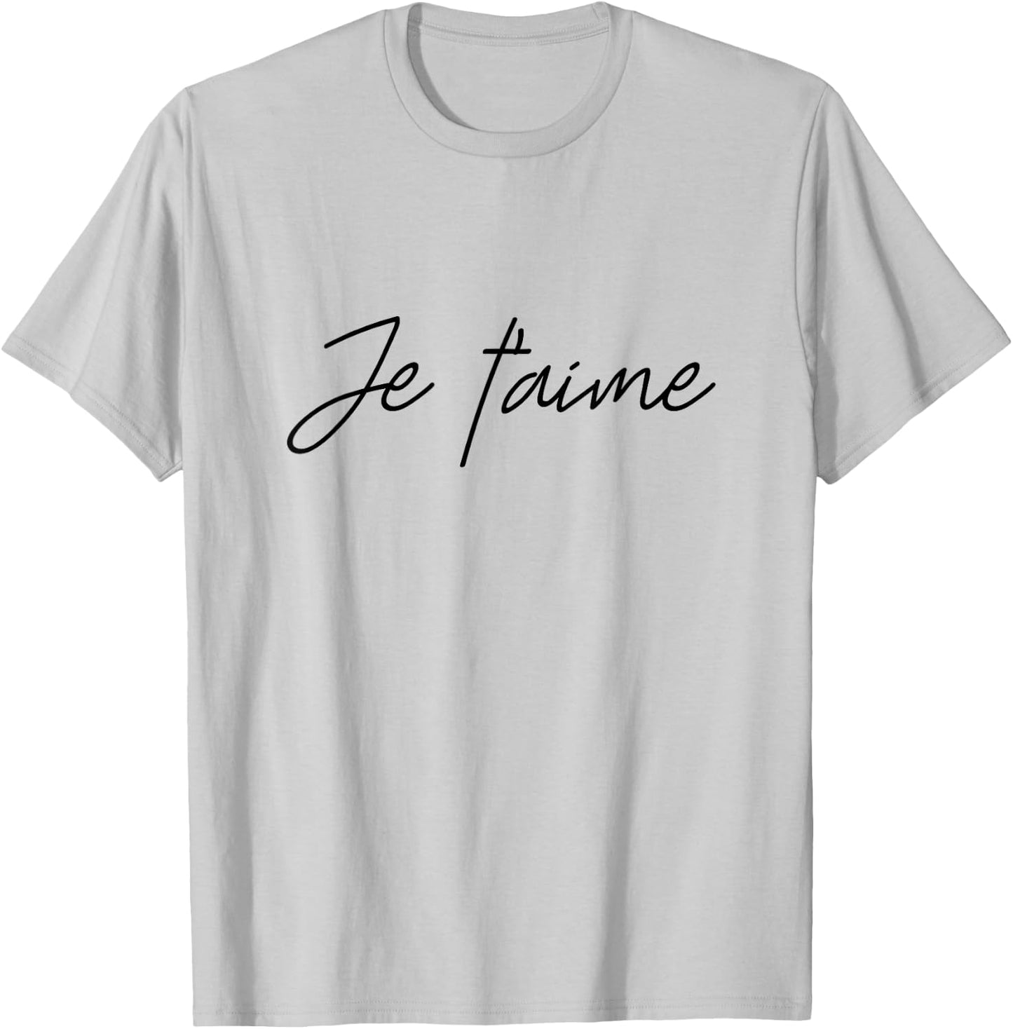 Love French Sayings “Je T'Aime” T-Shirt - T-Shirt | Ash