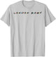 London Baby! Funny Quote T-Shirt - T-Shirt | Ash