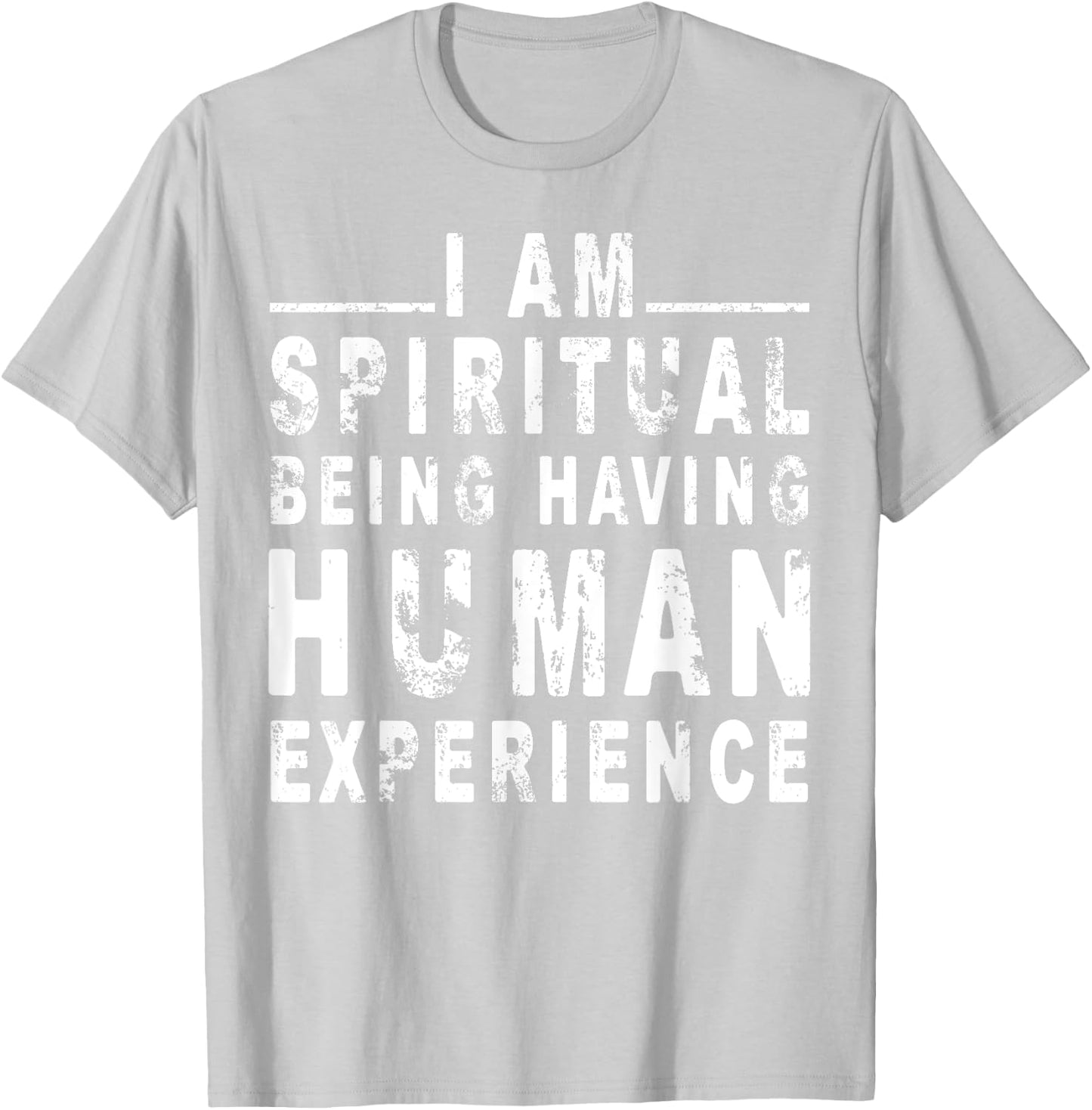 I am spiritual being having human Experience T-Shirt - T-Shirt | Ash
