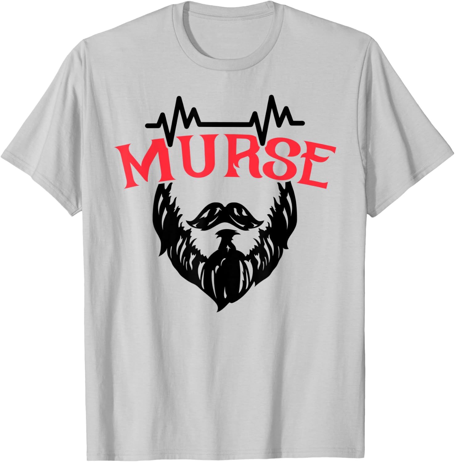 Male Nurse NP Funny Murse Nursing Gifts T-Shirt - T-Shirt | Ash