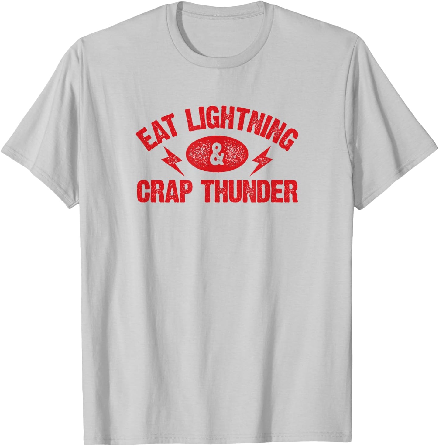 Eat Lightning & Crap Thunder Funny Gym Saying Shirt T-Shirt - T-Shirt | Ash