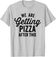 We Are Getting Pizza After This Funny Saying Gym Vintage T-Shirt - T-Shirt | Ash