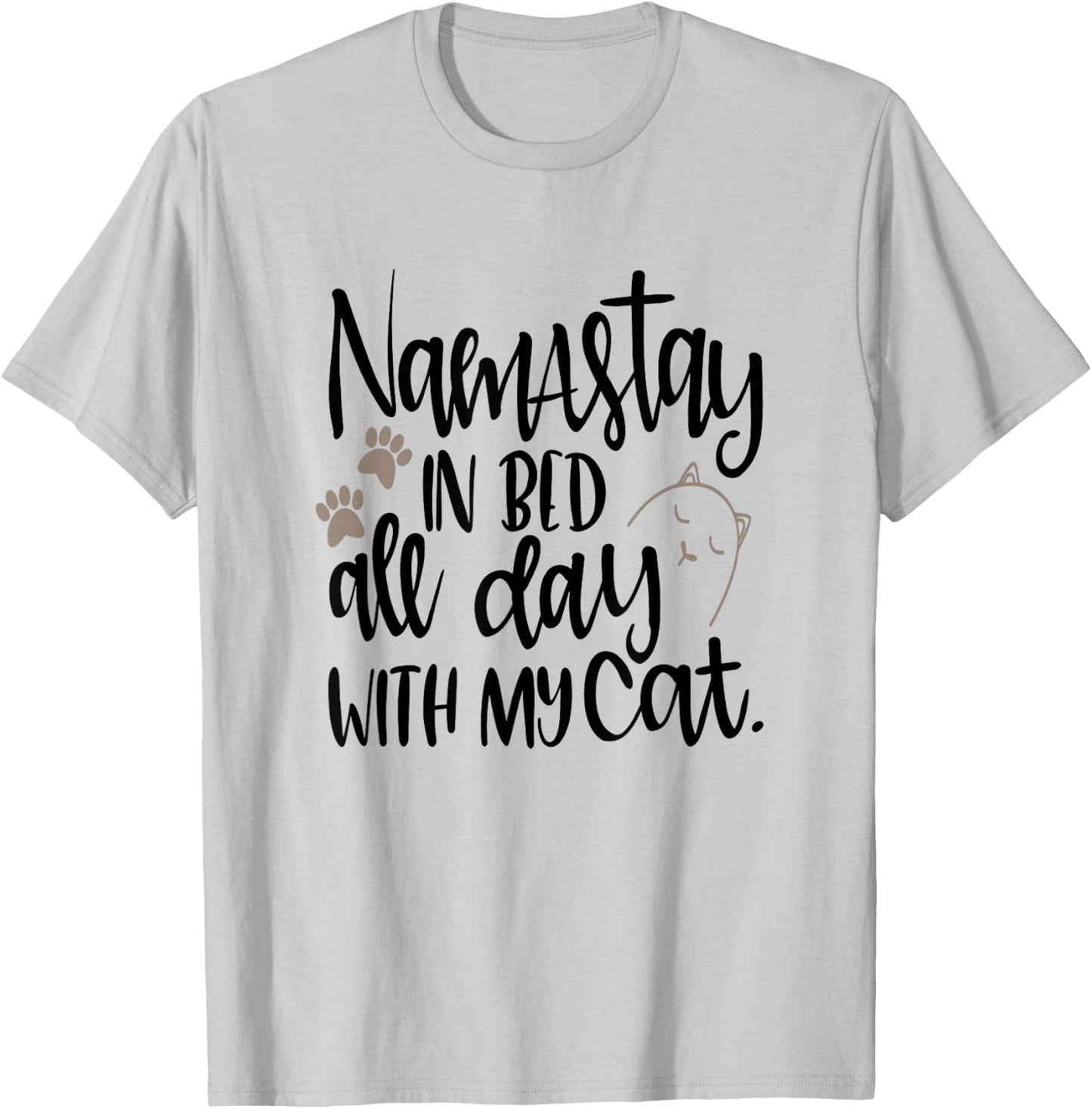 Funny Cat Shirt Namastay In Bed All Day With My Cat Pet Mom Women Girls Kids T-Shirt - T-Shirt | Ash