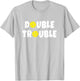 Pickleball Funny Double Trouble Team T-Shirt - T-Shirt | Ash
