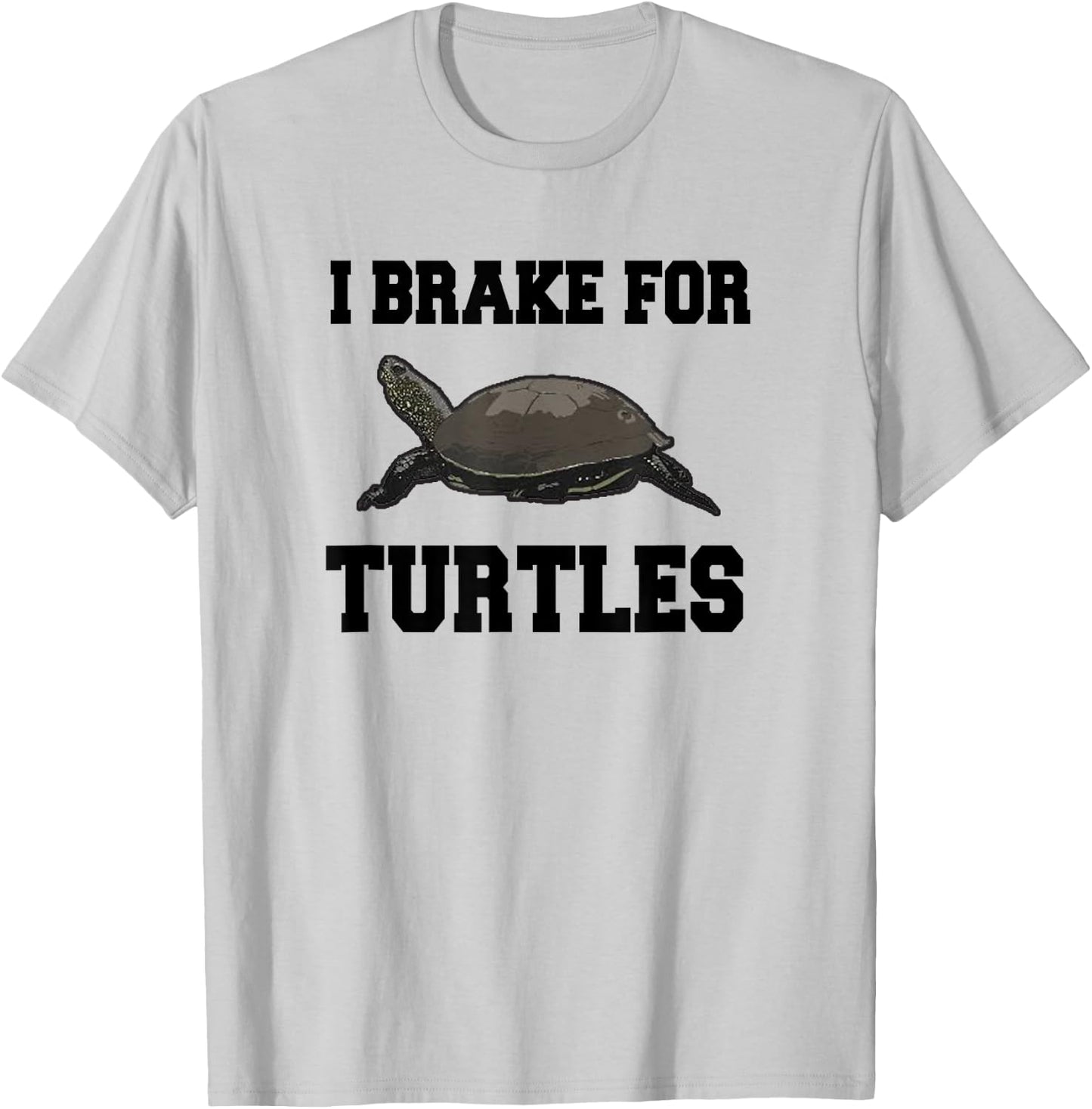 I Brake For Turtles, Tortoise T-Shirt - T-Shirt | Ash