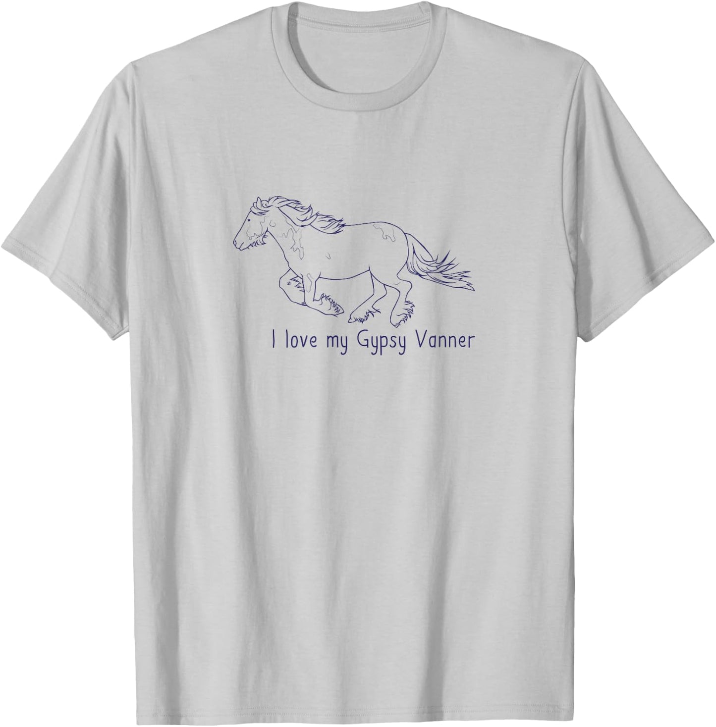 I Love My Gypsy Vanner | Horse Love Riding Dressage T-Shirt - T-Shirt | Ash