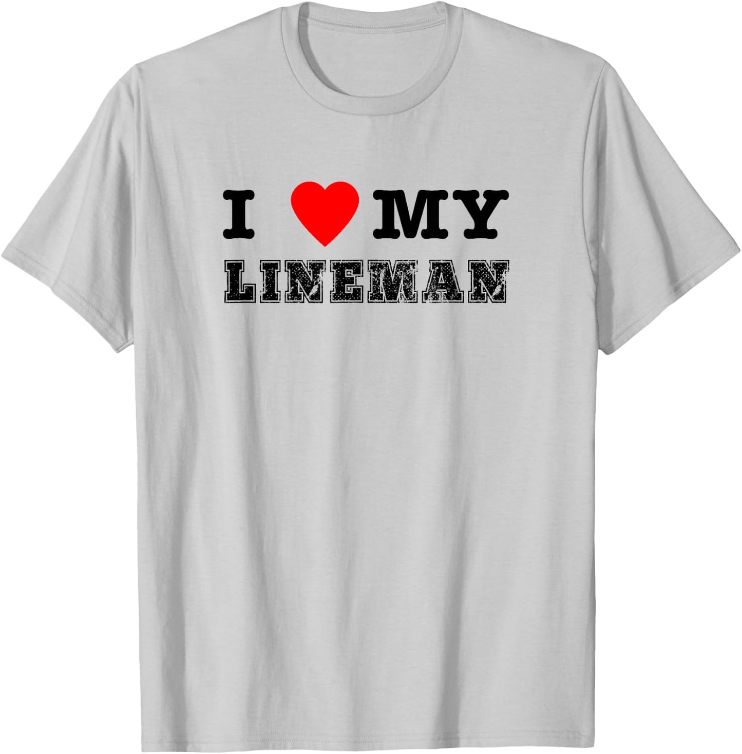 Football Shirts For Parents - I Love (Heart) My Lineman T-Shirt - T-Shirt | Ash