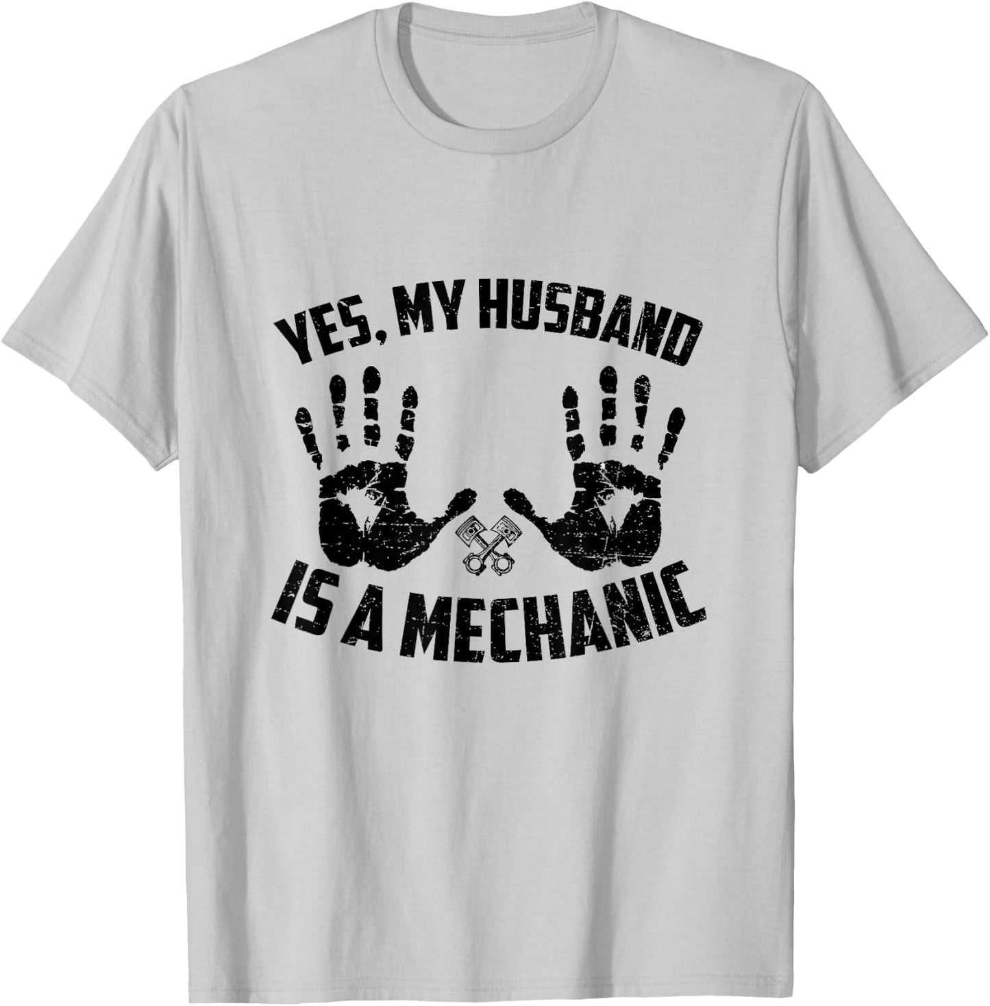 Yes My Husband Is A Mechanic Funny Mechanical Wife Saying T-Shirt - T-Shirt | Ash