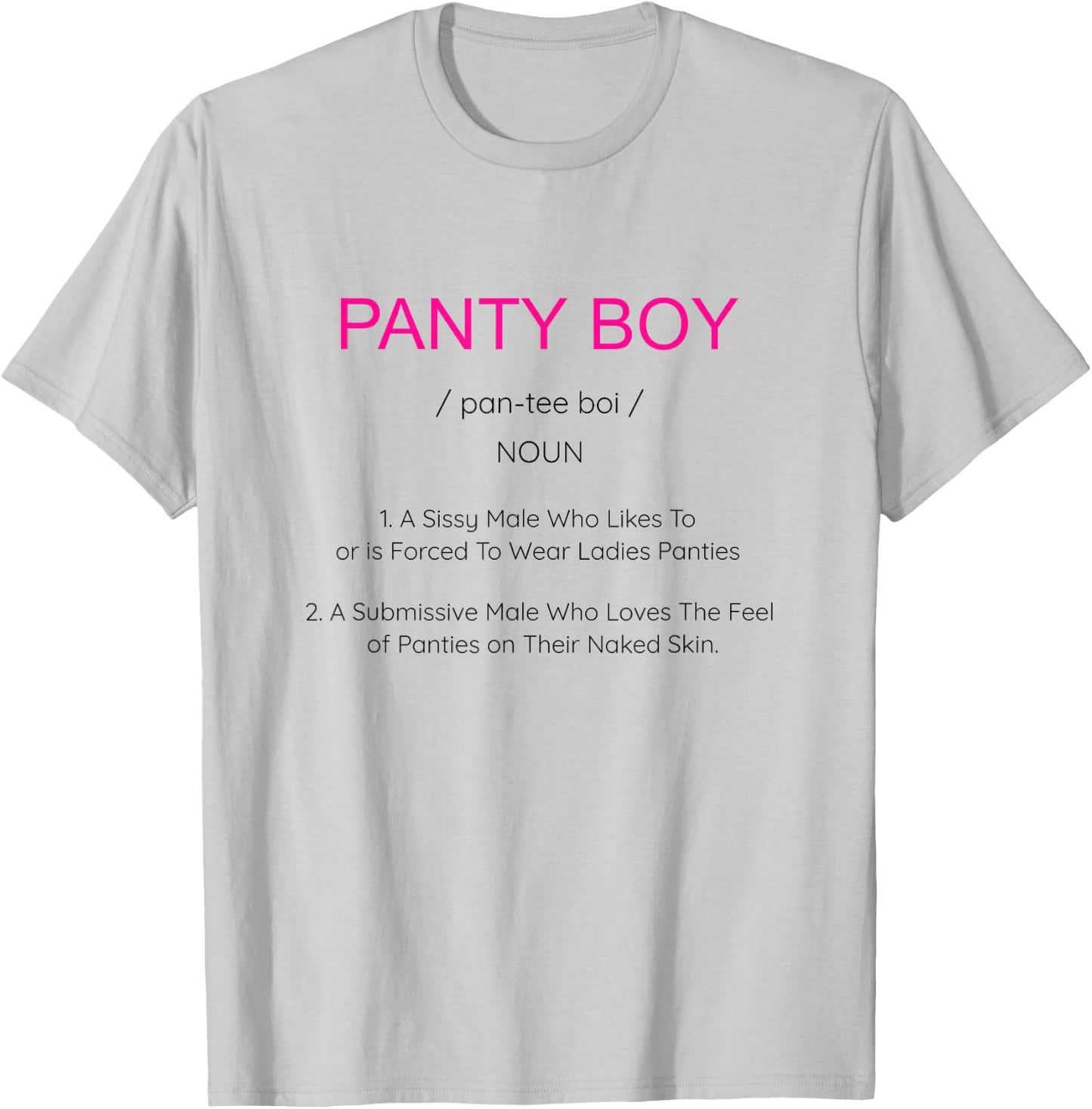 BDSM Sissy Panty Boy Submissive Panties Kink cglre T-Shirt - T-Shirt | Ash
