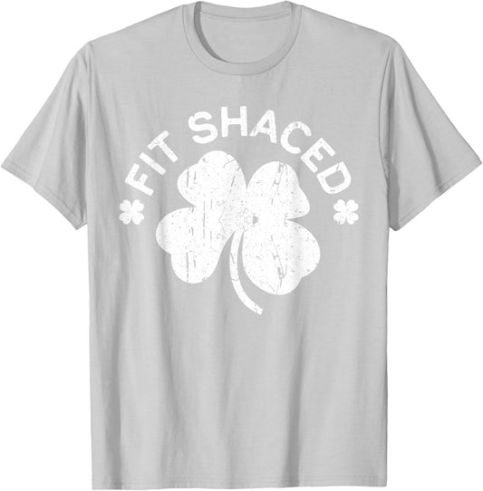 Fit Shaced Shirt Irish Men Women St Patricks Day T-Shirt - T-Shirt | Ash