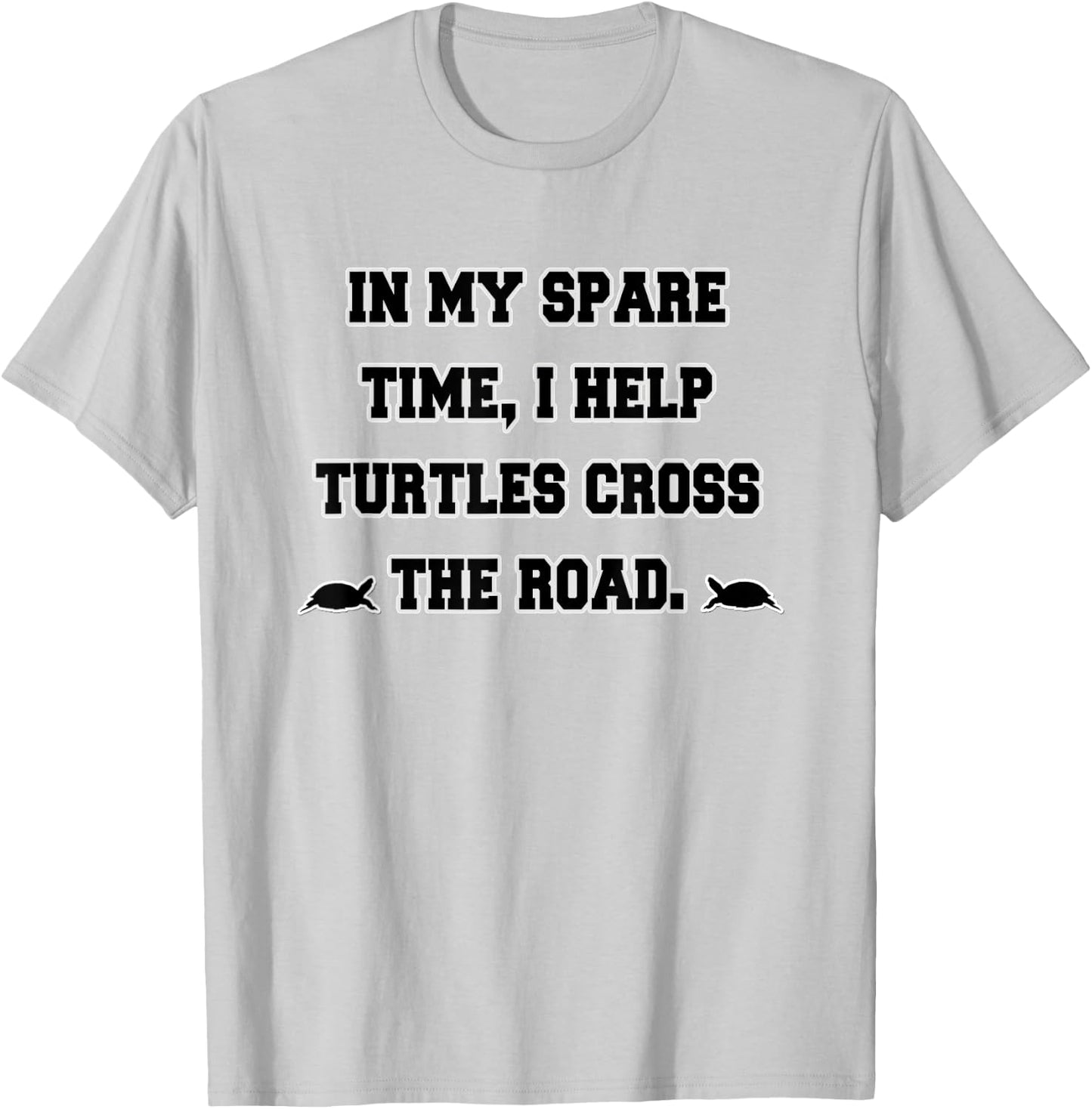 I Brake For Turtles, Turtle Lover T-Shirt - T-Shirt | Ash