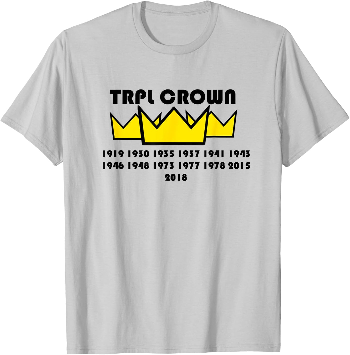 Every Triple Crown Winner Years 1919-2018 T-Shirt - T-Shirt | Ash