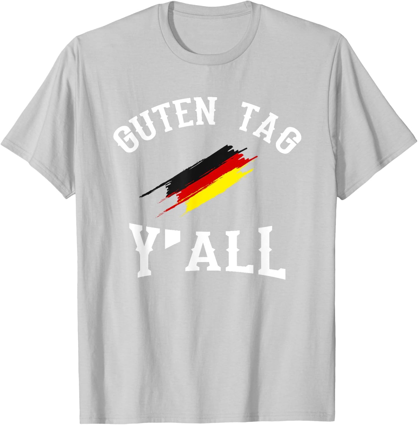 Guten Tag Y'all German Flag Funny Oktoberfest Gift T-Shirt - T-Shirt | Ash
