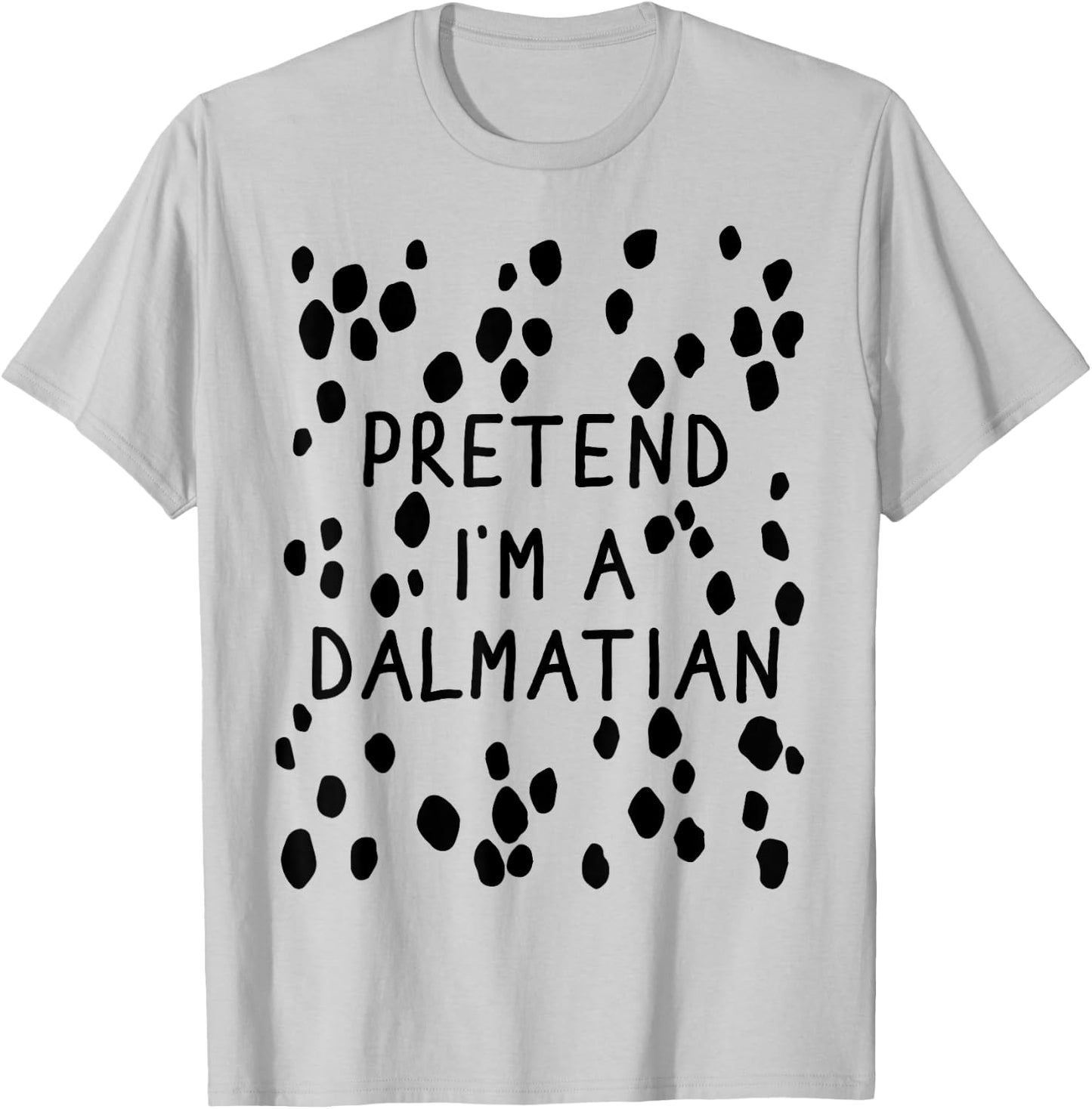 Pretend Im dalmatian with back lazy costume halloween party T-Shirt - T-Shirt | Ash