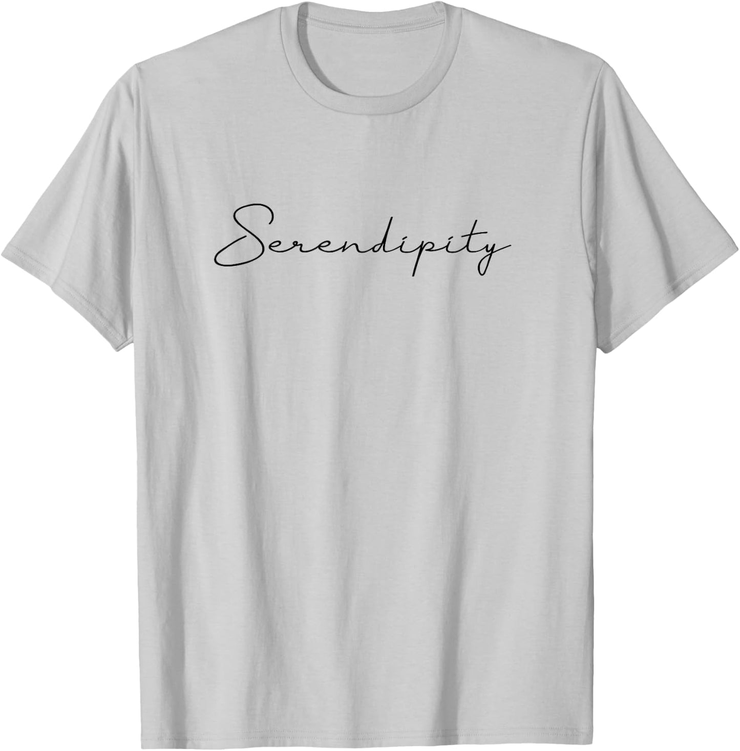 Serendipity Happiness Grateful Fun Gift T-Shirt - T-Shirt | Ash