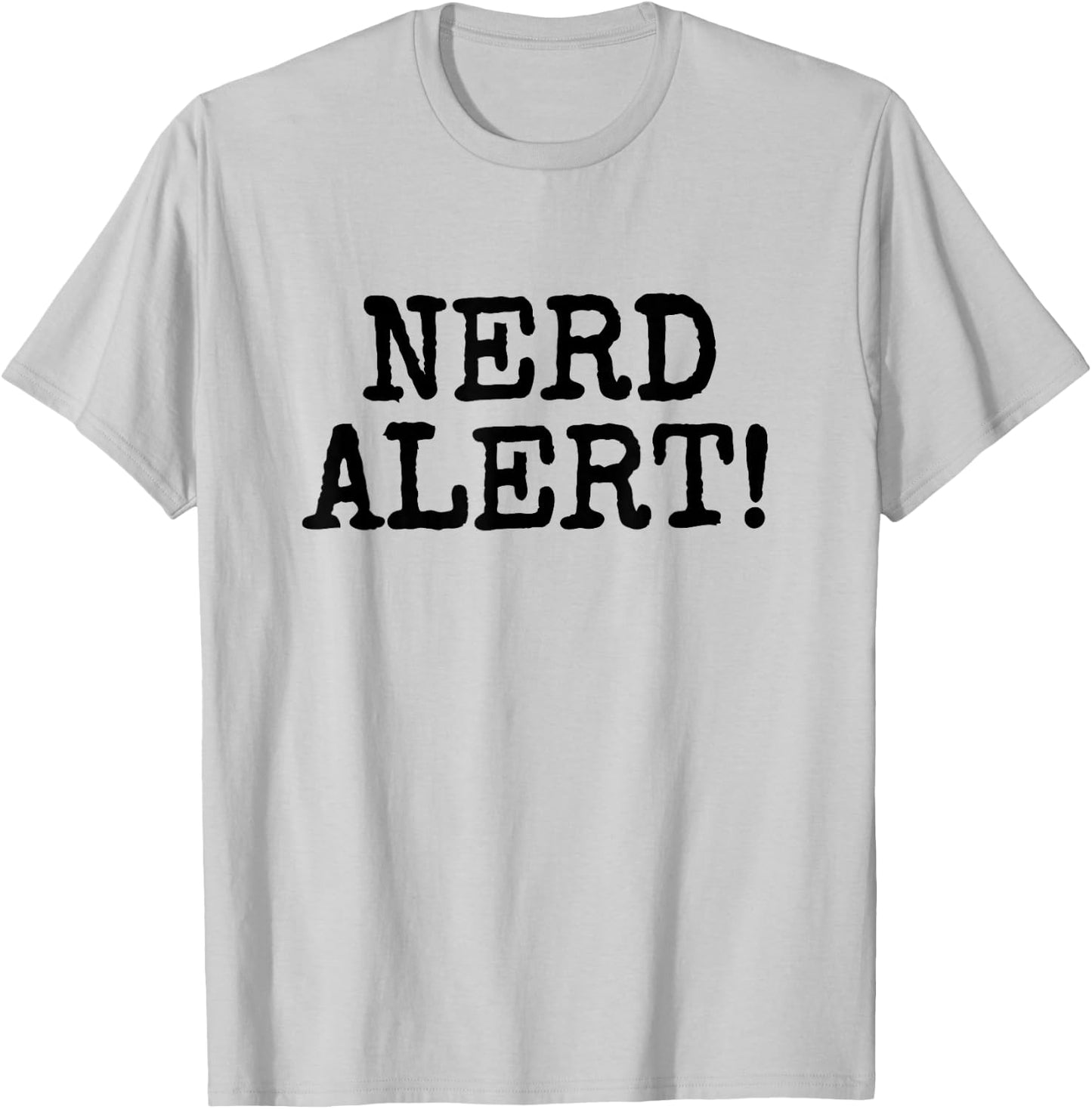 Nerd Alert, Funny Geek Pedantic Comic Gamer Gadget T-Shirt - T-Shirt | Ash