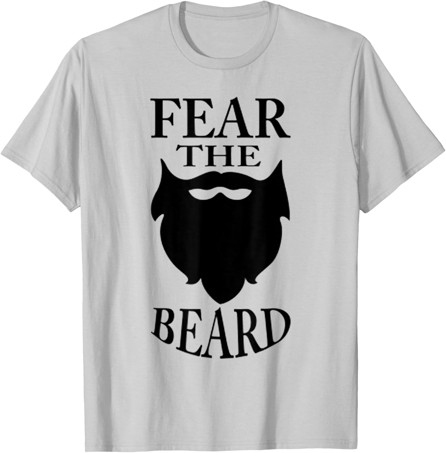 Fear the Beard Funny Shirt T-Shirt - T-Shirt | Ash