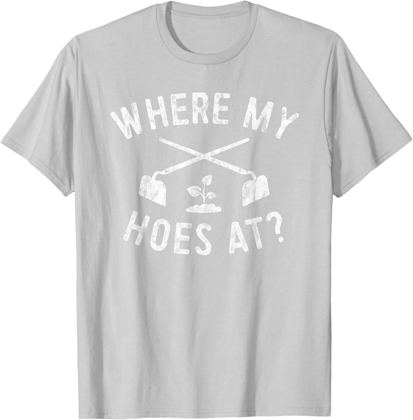 Funny Gardening Farmer Garden Hoe Farming Women T-Shirt - T-Shirt | Ash
