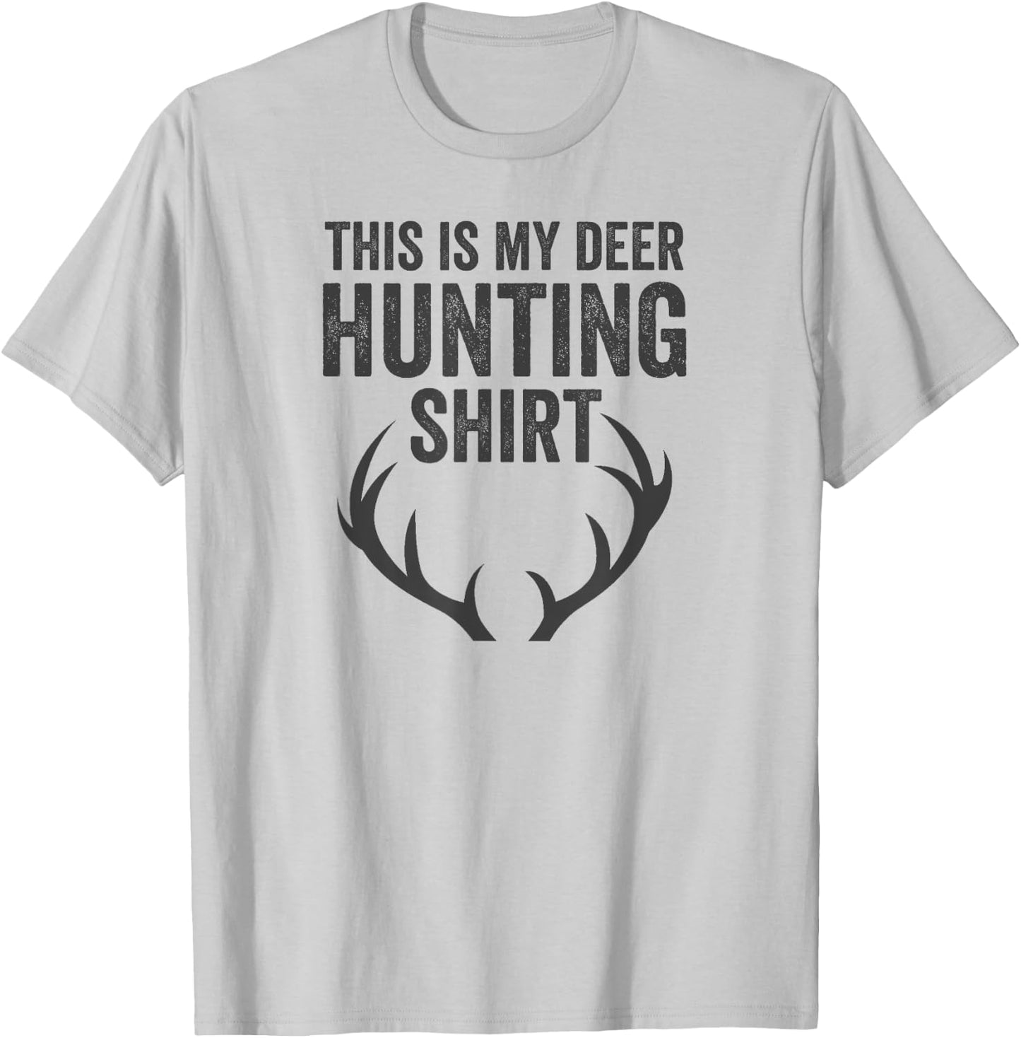 This Is My Deer Hunting Shirt Fathers Day Gifts Hunting Dad T-Shirt - T-Shirt | Ash