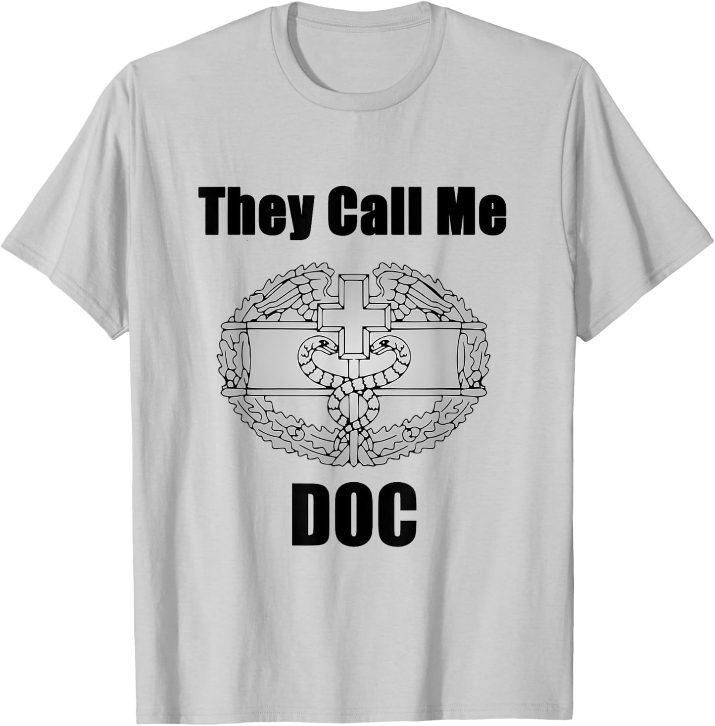 They Call Me Doc | Combat Medic Shirt T-Shirt - T-Shirt | Ash