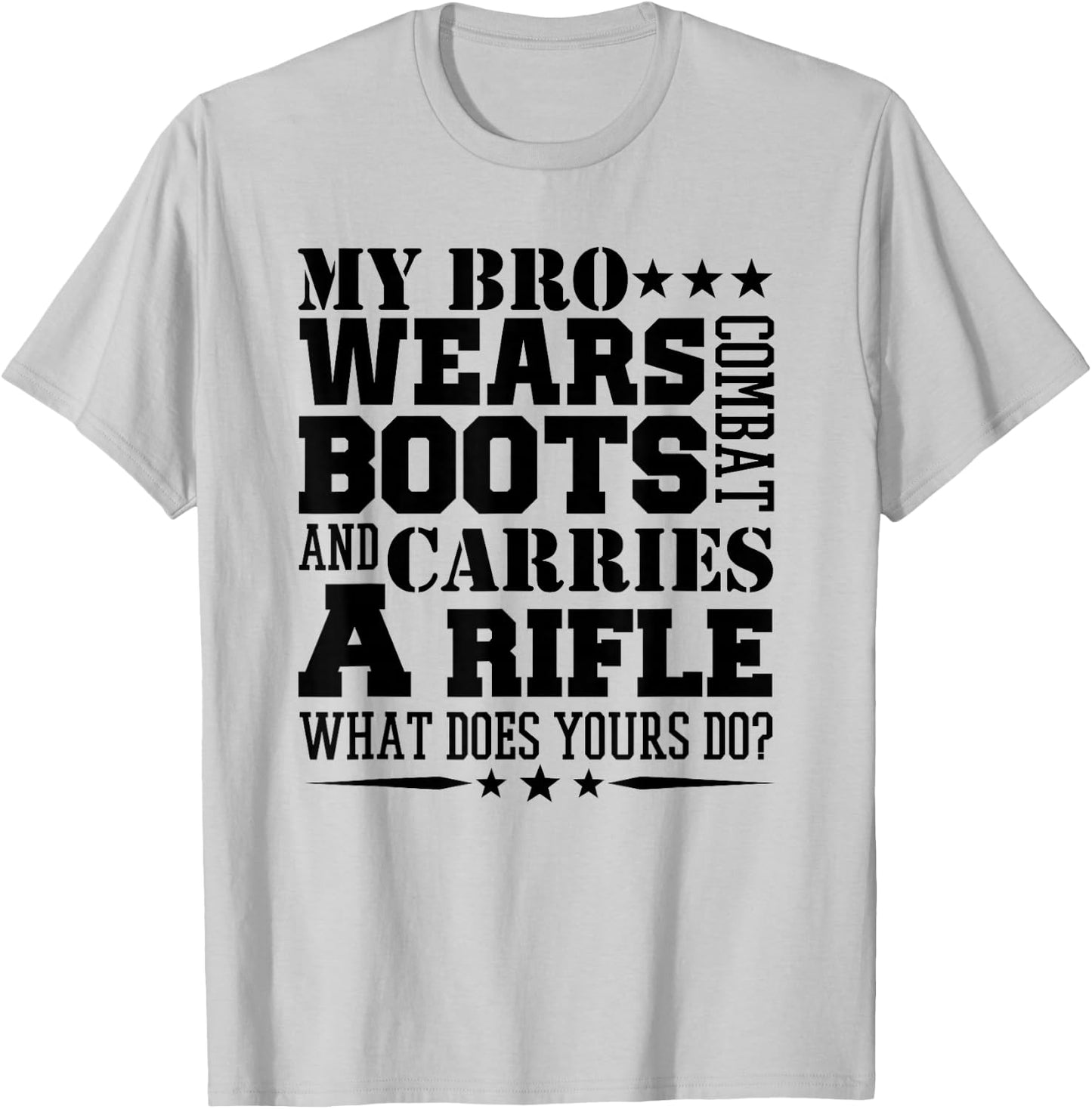 Army Brother T Shirt My Bro Wears Boots T-Shirt - T-Shirt | Ash