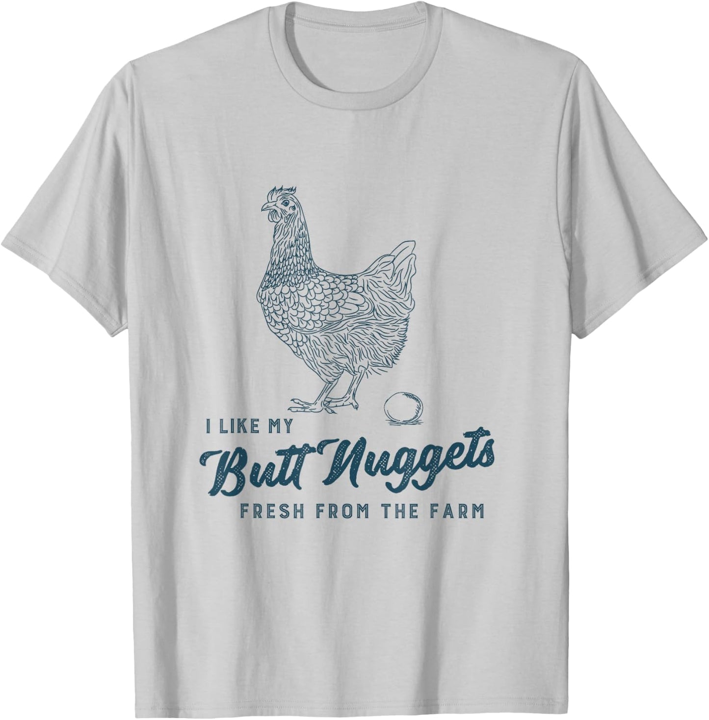 Farm Fresh Butt Nuggets Funny Chicken Homesteading Gift T-Shirt - T-Shirt | Ash
