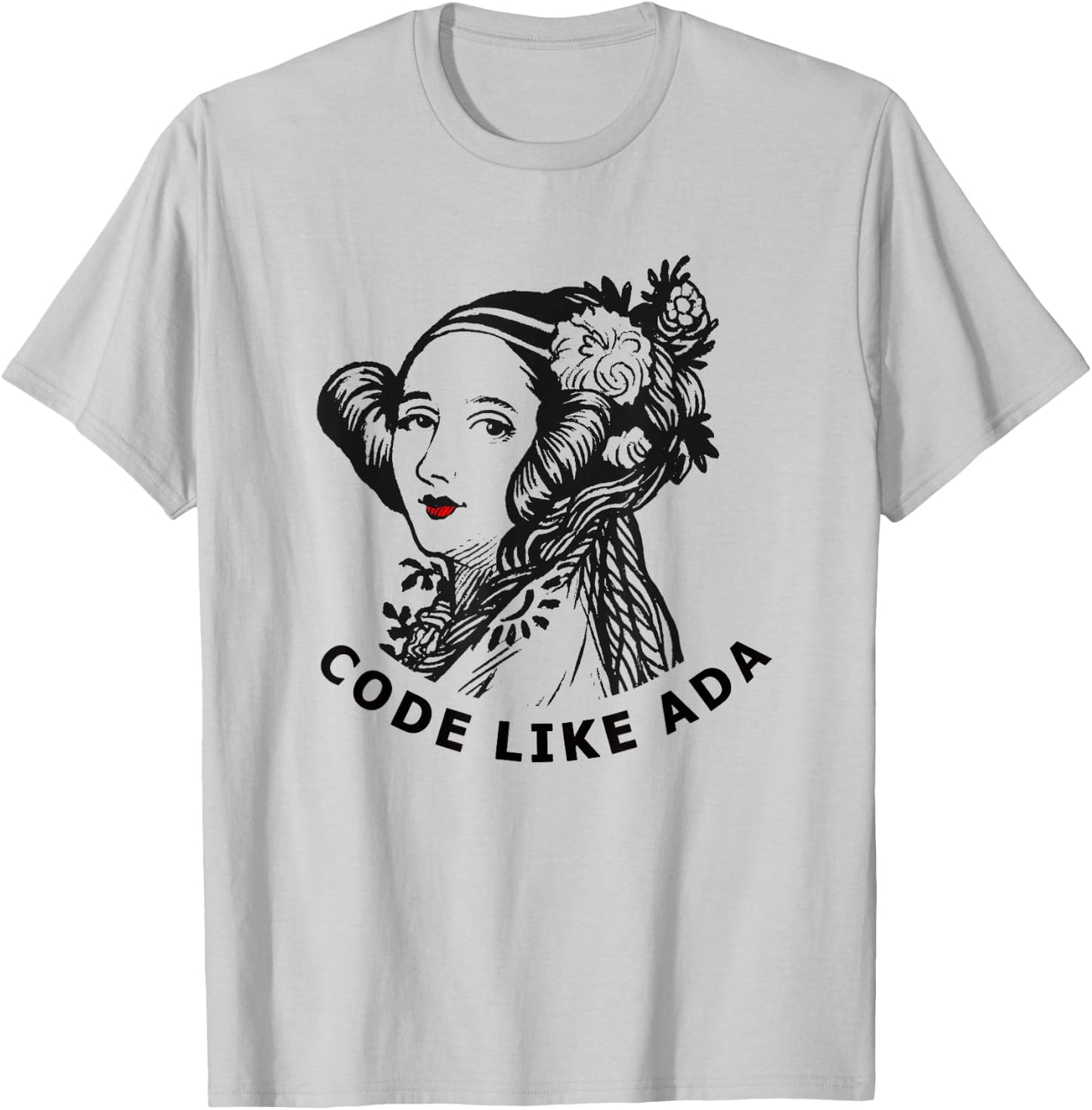 Ada Lovelace - Code Like Ada T-Shirt - T-Shirt | Ash