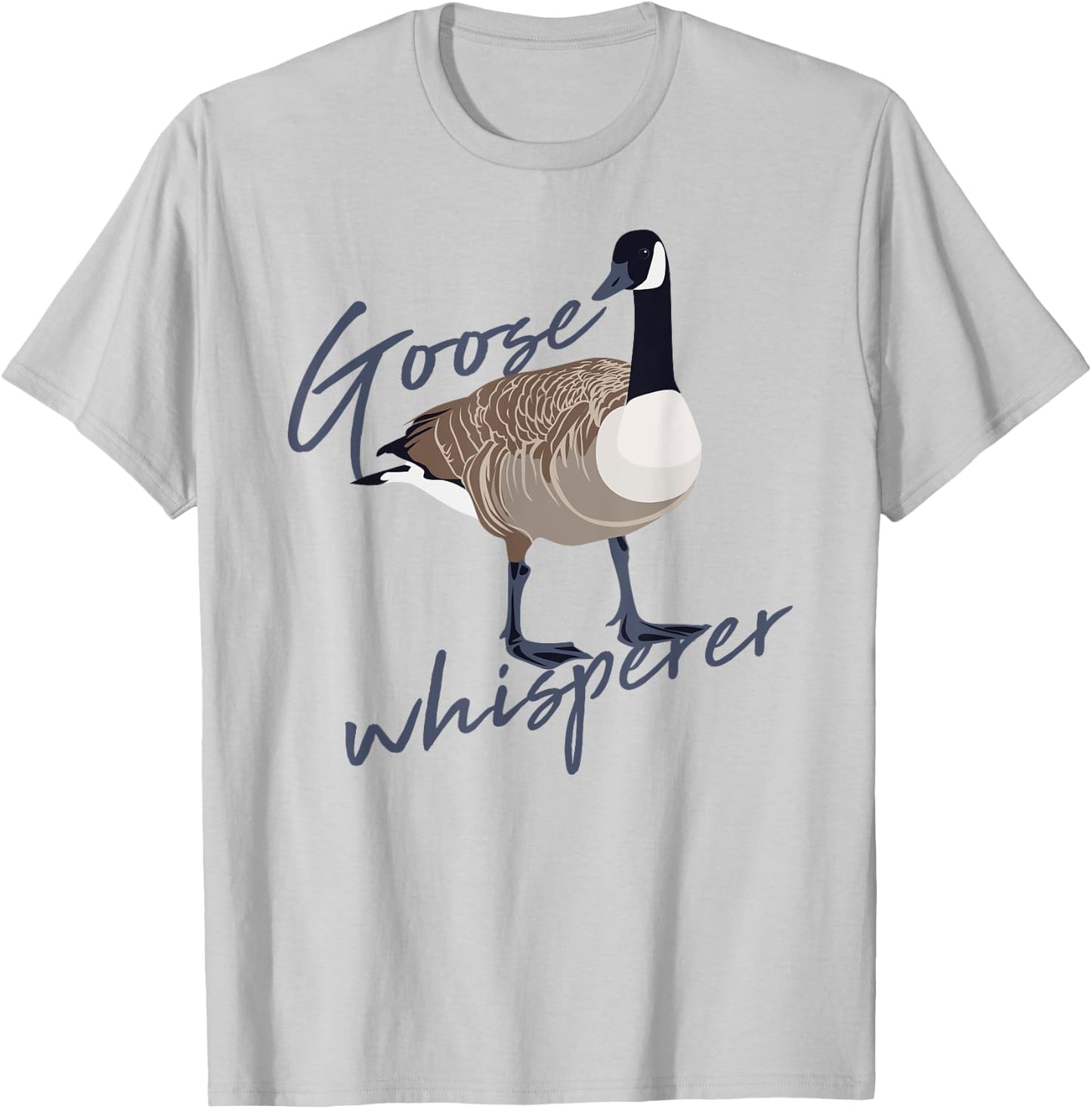 Canadian Goose Whisperer Shirt Funny Cute Bird Hunter Gift 2 T-Shirt - T-Shirt | Ash