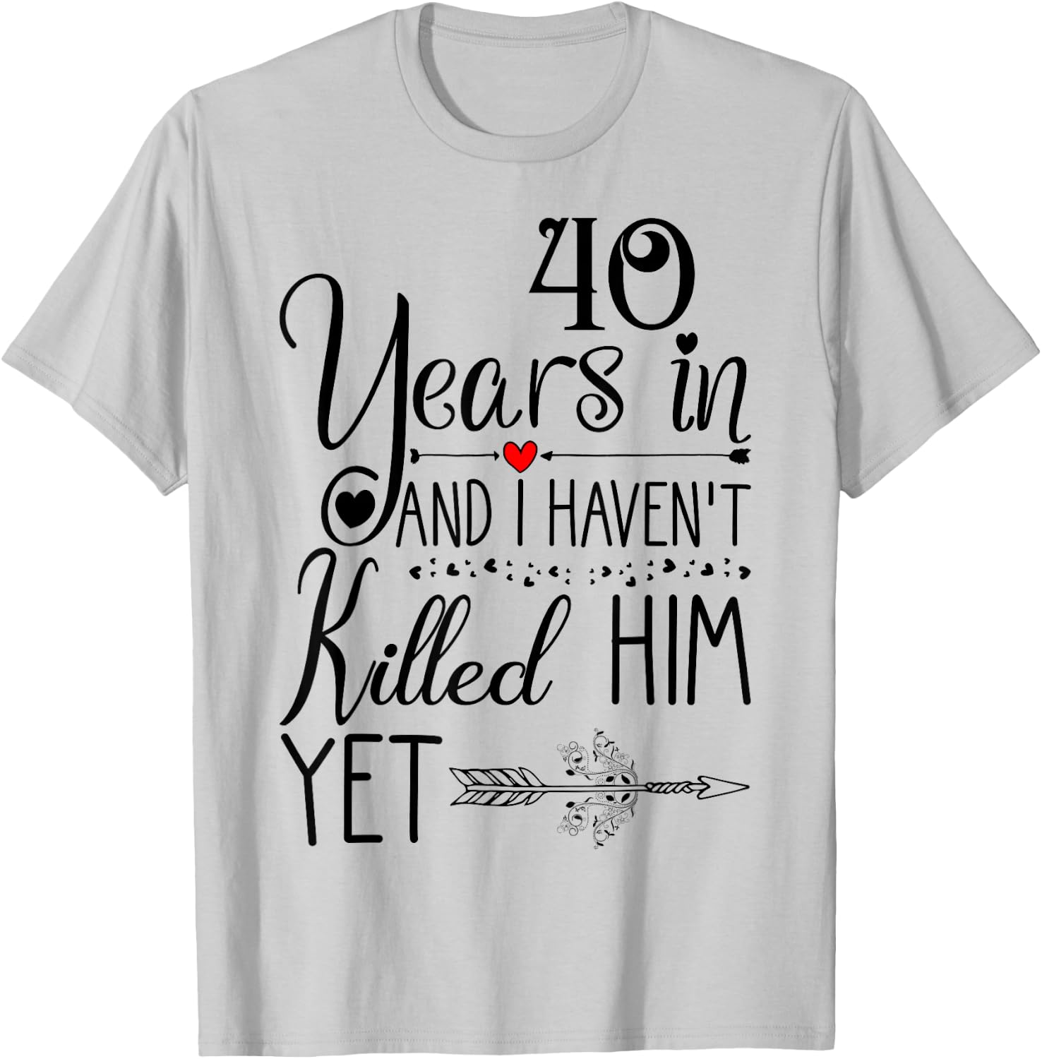 40th Wedding Anniversary Wife 40 Years of Marriage T-Shirt - T-Shirt | Ash