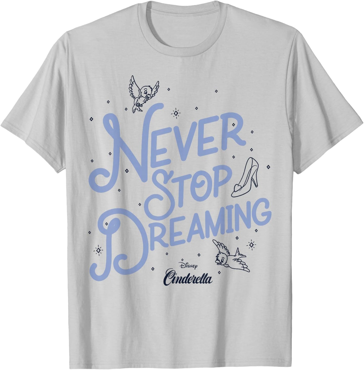 Disney Cinderella Never Stop Dreaming T-Shirt - T-Shirt | Ash