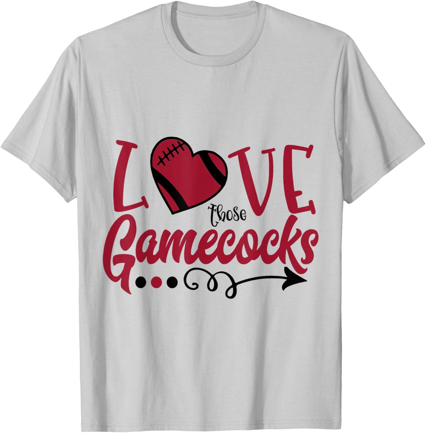 Love Those Gamecocks Football Spirit T-Shirt - T-Shirt | Ash