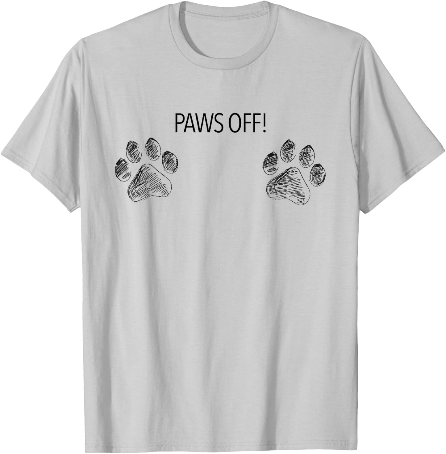 Paws Off Dog Paw Prints Boobies Dog Mom Life T-Shirt - T-Shirt | Ash