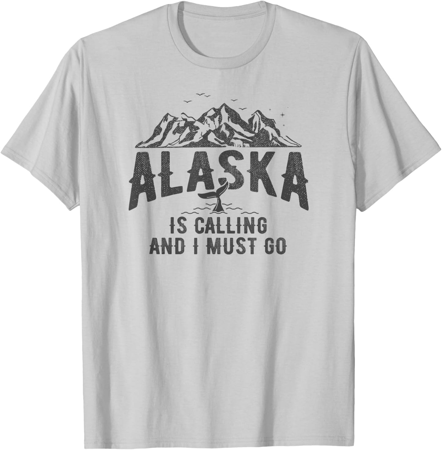 Alaska is Calling and I Must Go Shirt North America Adventur T-Shirt - T-Shirt | Ash