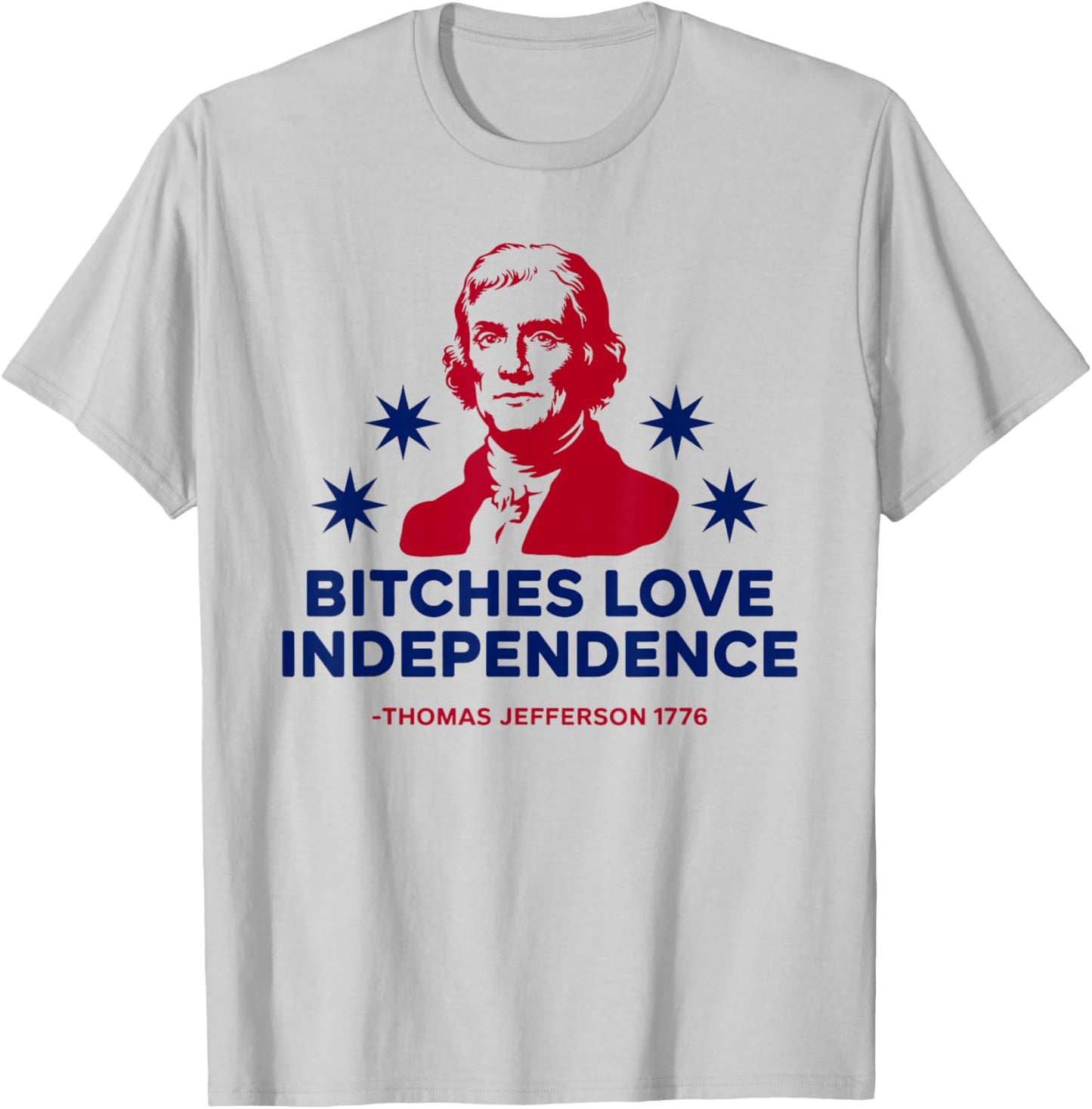 Retro Bitches Love Independence Funny 4th Of July T-Shirt - T-Shirt | Ash
