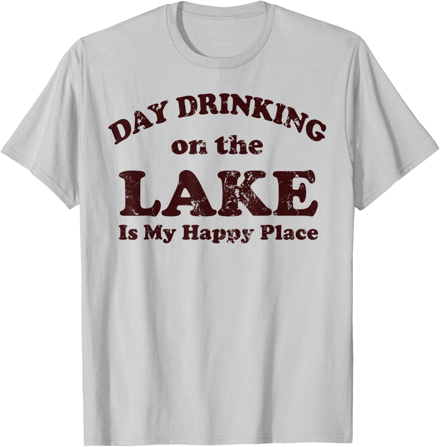 Day Drinking On The Lake Is My Happy Place T-Shirt - T-Shirt | Ash