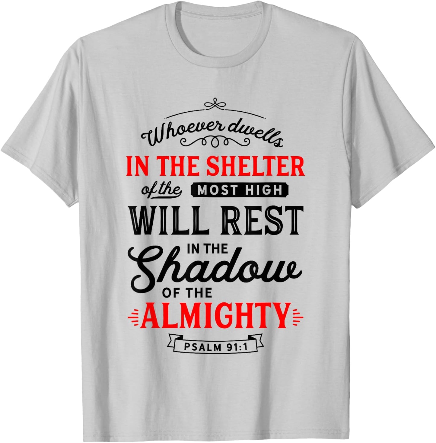 Bible Verse Psalm 91 Scripture Art Protection Refuge Prayer T-Shirt - T-Shirt | Ash