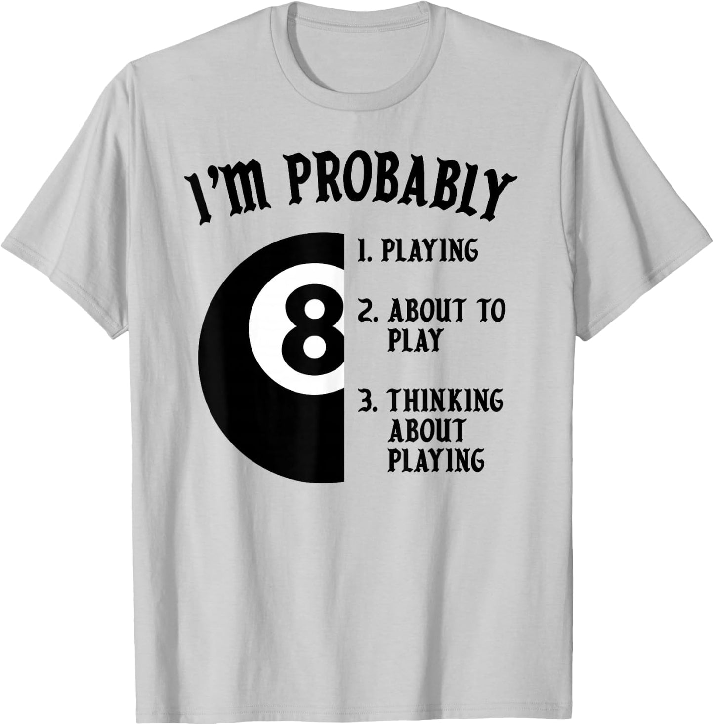 8-Ball Pool Player Billiards Novelty Gift T-Shirt - T-Shirt | Ash