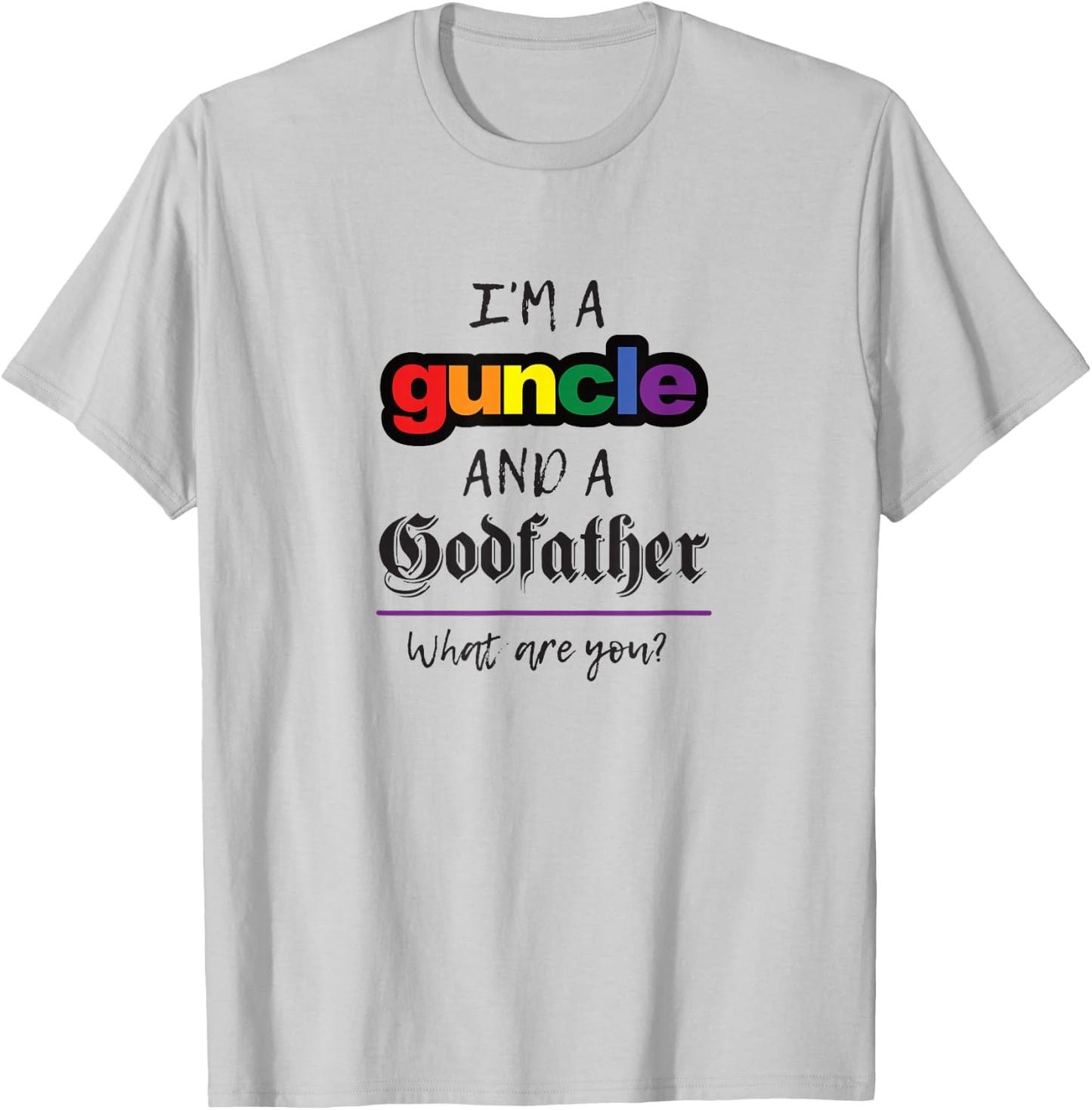 Rainbow Guncle Godfather Funny Gift T-Shirt - T-Shirt | Ash