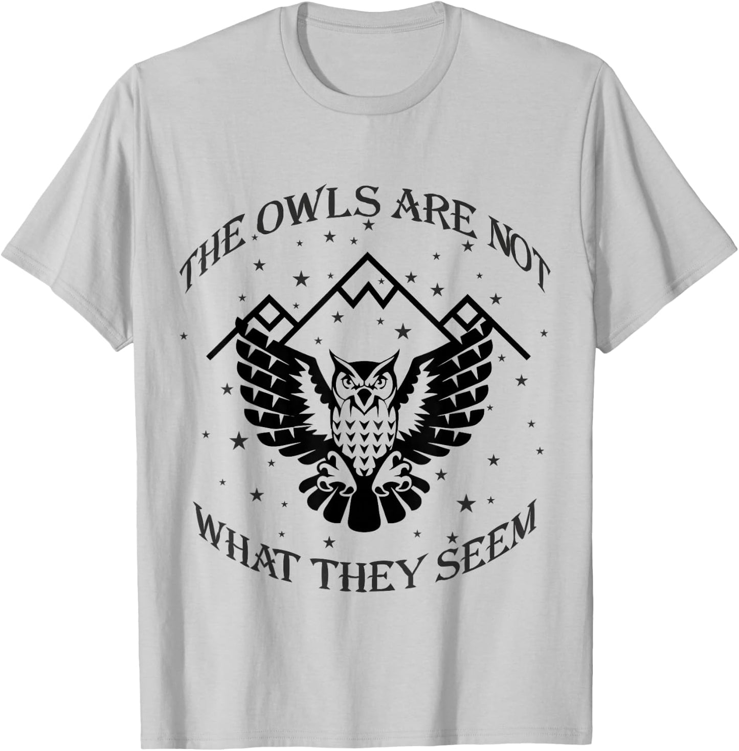 The Owls Are Not What They Seem Gift T-Shirt - T-Shirt | Ash