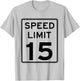 Right On Time: 15 mph sign - SLOW DOWN: T-Shirt - T-Shirt | Ash